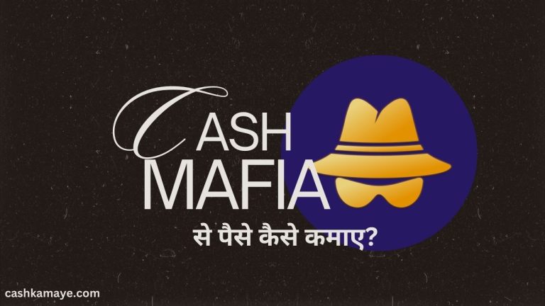 [2024] Cash Mafia App Review – Real or Fake?