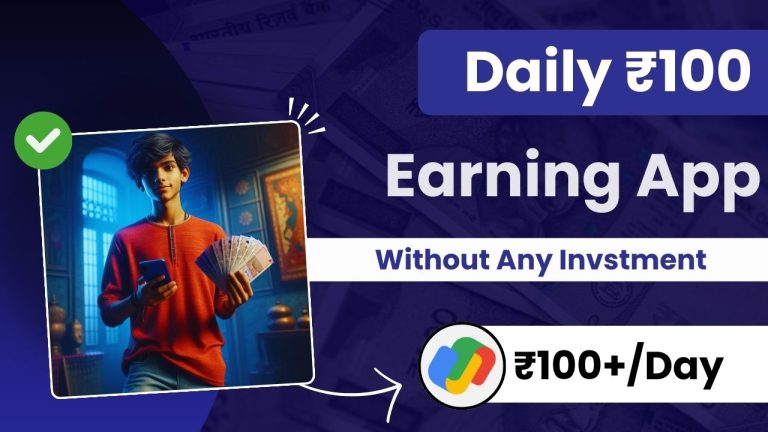 [FREE] Daily 100 Rupees Earning App Without Investment